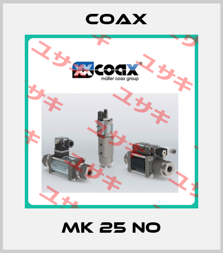 MK 25 NO Coax
