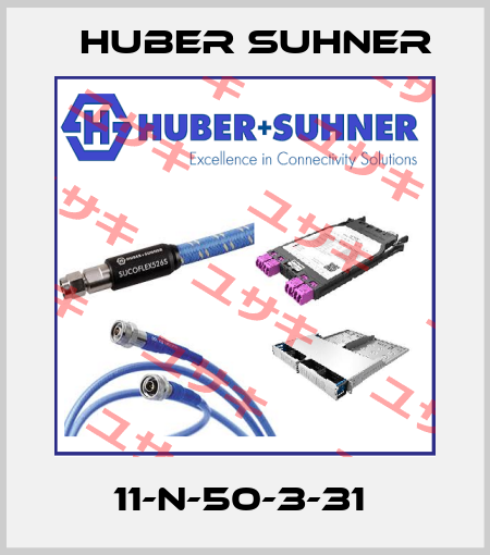 11-N-50-3-31  Huber Suhner