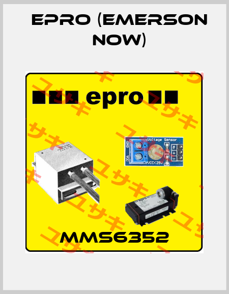 MMS6352 Epro (Emerson now)
