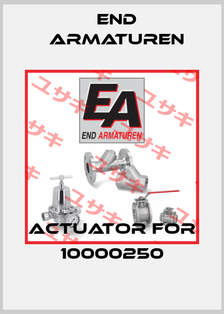 Actuator for 10000250 End Armaturen