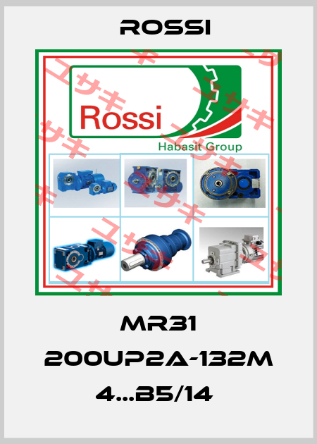 MR31 200UP2A-132M 4...B5/14  Rossi