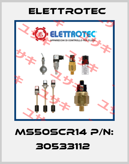 MS50SCR14 P/N: 30533112  Elettrotec