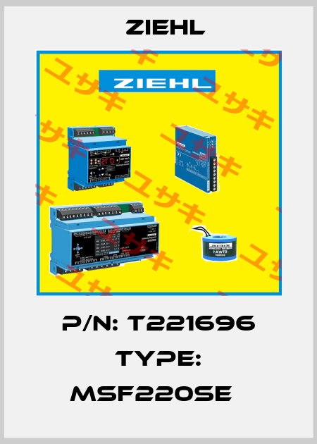 P/N: T221696 Type: MSF220SE   Ziehl
