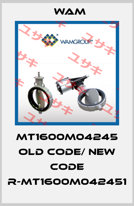 MT1600M04245 old code/ new code R-MT1600M042451 Wam