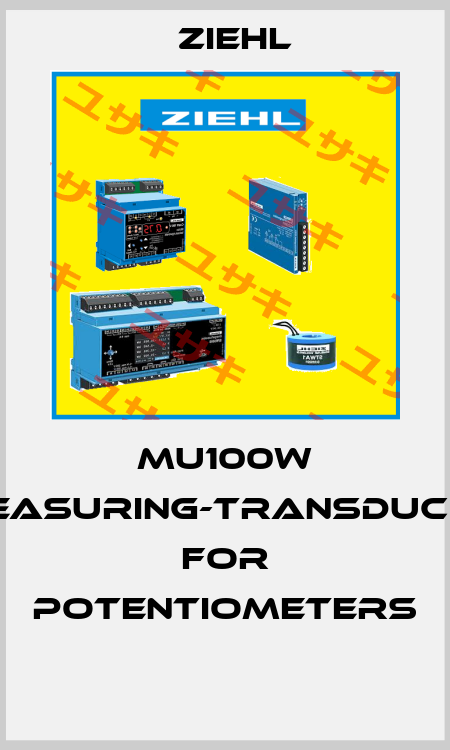 MU100W MEASURING-TRANSDUCER FOR POTENTIOMETERS  Ziehl