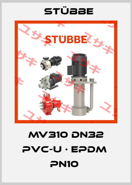MV310 DN32 PVC-U · EPDM  PN10  Stübbe