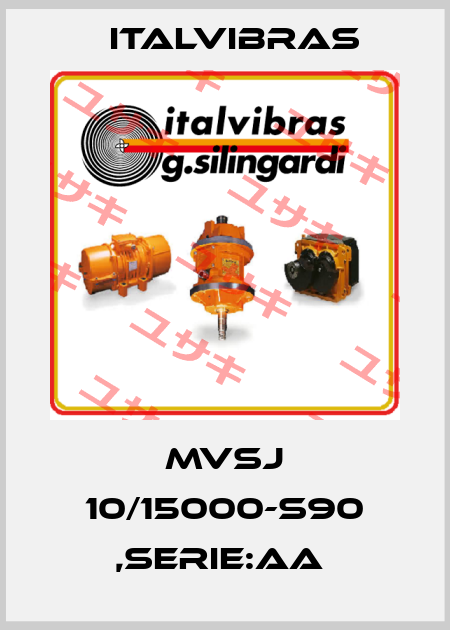 MVSJ 10/15000-S90 ,SERIE:AA  Italvibras