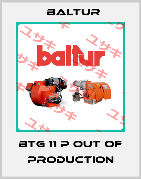 BTG 11 P out of production Baltur