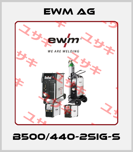 B500/440-2SiG-S EWM AG