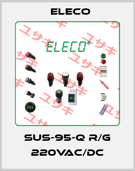 SUS-95-Q R/G 220VAC/DC Eleco