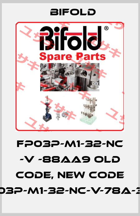 FP03P-M1-32-NC -V -88AA9 old code, new code FP03P-M1-32-NC-V-78A-370 Bifold