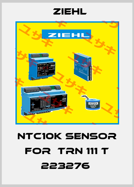 NTC10K SENSOR FOR  TRN 111 T 223276  Ziehl