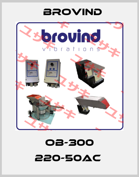 OB-300 220-50AC  Brovind