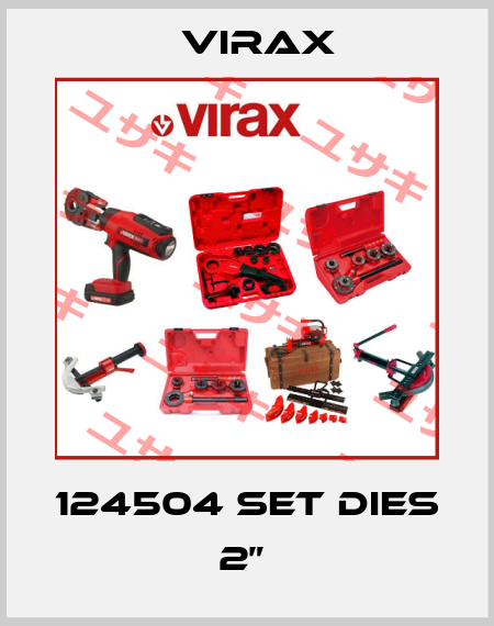 124504 SET DIES 2”  Virax