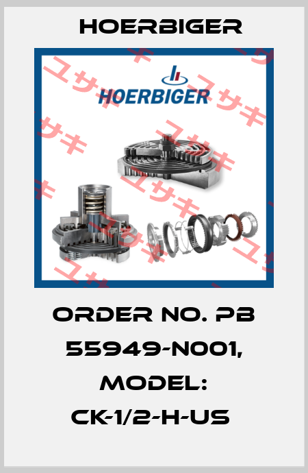 Order No. PB 55949-N001, Model: CK-1/2-H-US  Hoerbiger