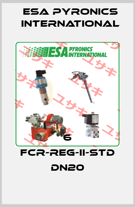6 FCR-REG-II-STD DN20 ESA Pyronics International