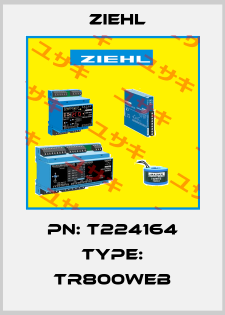 PN: T224164 Type: TR800Web Ziehl