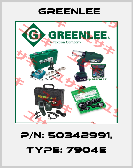 P/N: 50342991, Type: 7904E Greenlee