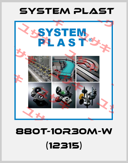 880T-10R30M-W (12315) System Plast