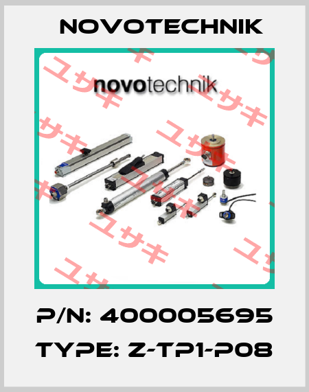 P/N: 400005695 Type: Z-TP1-P08 Novotechnik