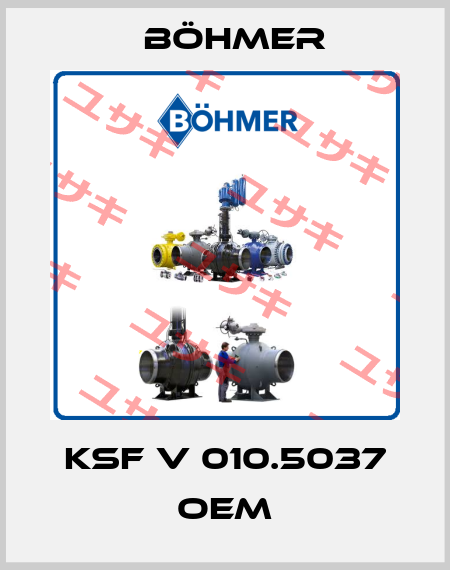 KSF V 010.5037 OEM Böhmer