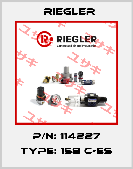 P/N: 114227 Type: 158 C-ES Riegler
