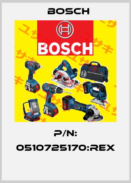 P/N: 0510725170:REX  Bosch