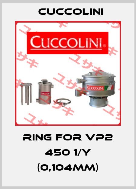 Ring for VP2 450 1/Y (0,104mm) Cuccolini
