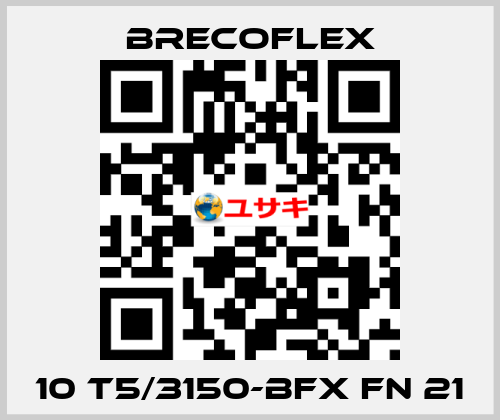 10 T5/3150-BFX FN 21 Brecoflex