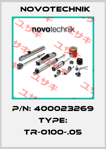 P/N: 400023269 Type: TR-0100-.05 Novotechnik