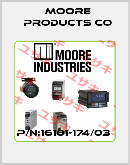 P/N:16101-174/03  Moore Products Co
