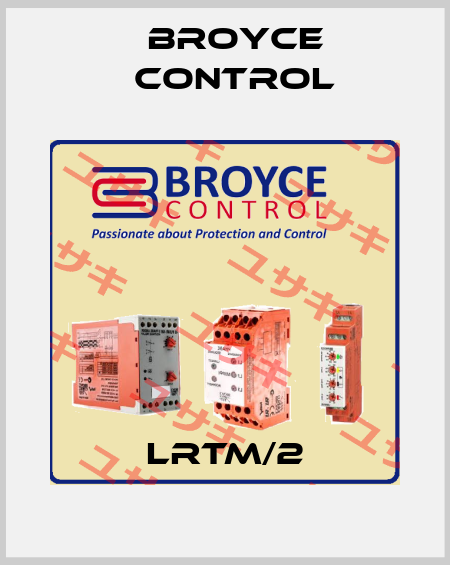 LRTM/2 Broyce Control