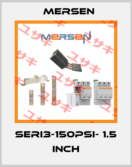 seri3-150psi- 1.5 inch Mersen
