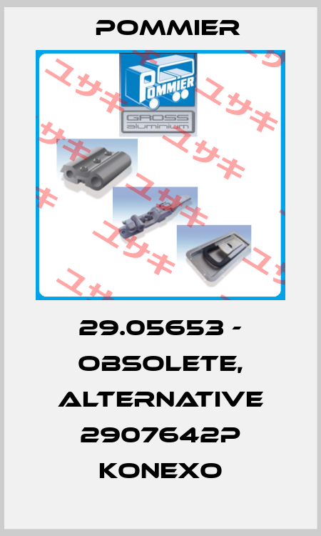 29.05653 - obsolete, alternative 2907642P KONEXO Pommier