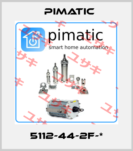 5112-44-2F-* Pimatic