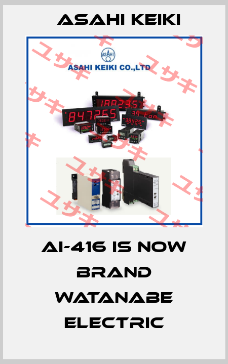 AI-416 is now brand Watanabe Electric Asahi Keiki