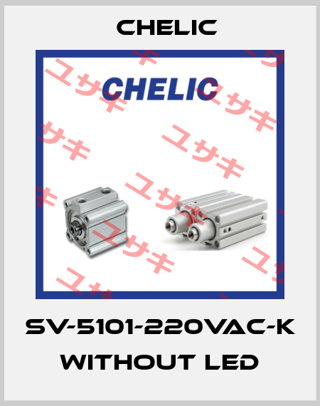 SV-5101-220Vac-K without LED Chelic