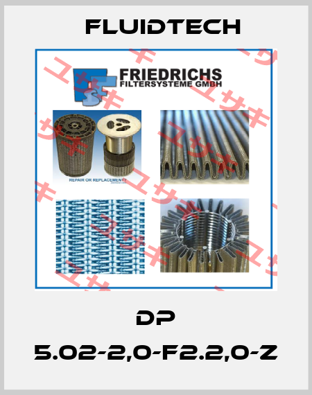 DP 5.02-2,0-f2.2,0-Z Fluidtech