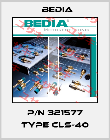 P/N 321577 Type CLS-40 Bedia