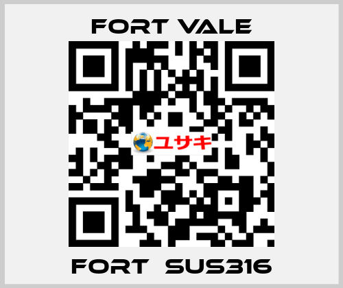 Fort　SUS316 Fort Vale