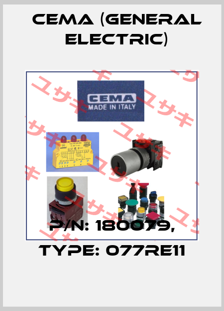 P/N: 180079, Type: 077RE11 Cema (General Electric)