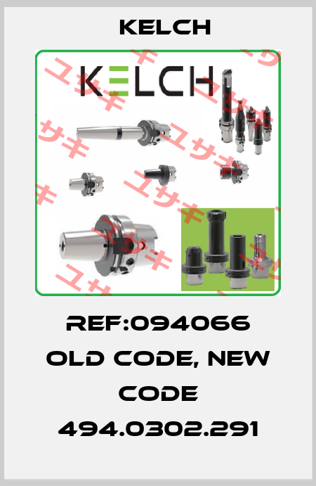 Ref:094066 old code, new code 494.0302.291 Kelch