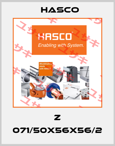 Z 071/50x56x56/2 Hasco