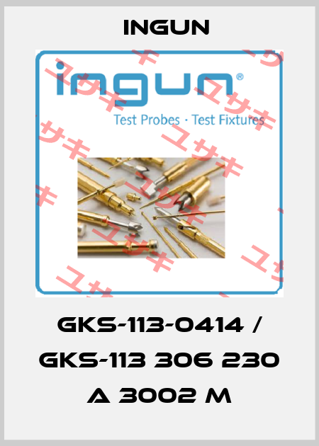 GKS-113-0414 / GKS-113 306 230 A 3002 M Ingun