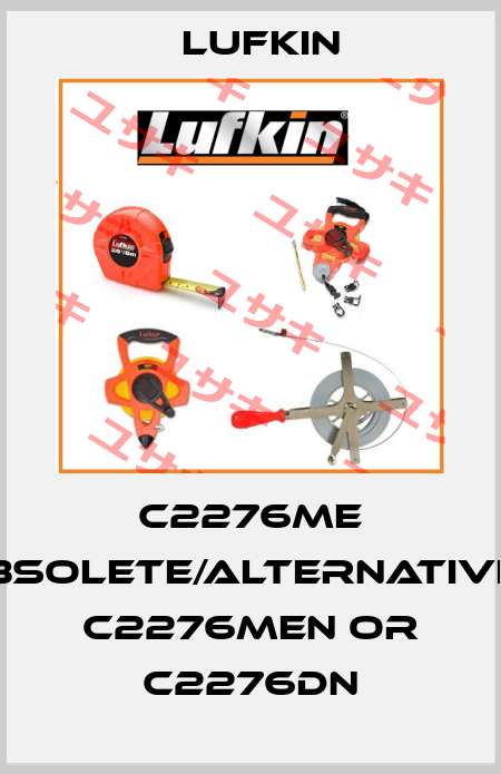 C2276ME obsolete/alternatives C2276MEN or C2276DN Lufkin