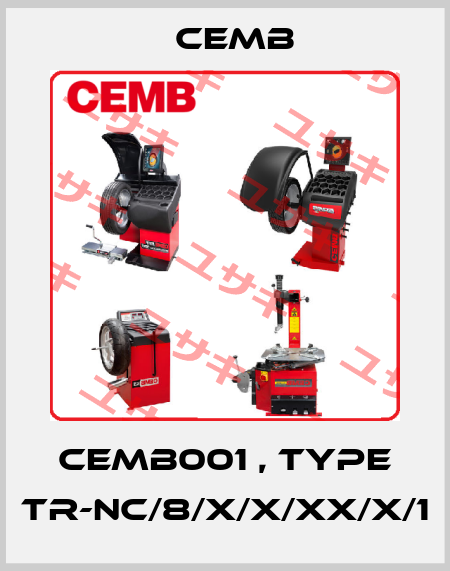 CEMB001 , type TR-NC/8/X/X/XX/X/1 Cemb