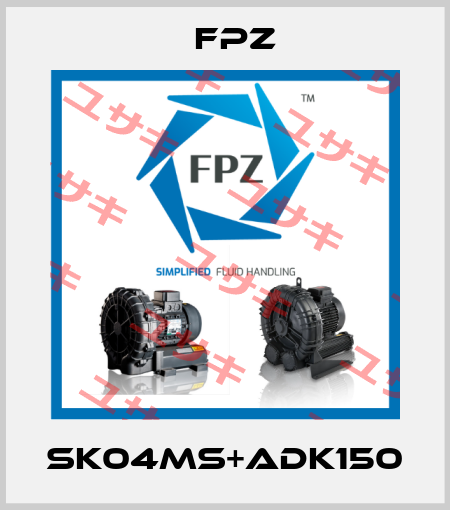 SK04MS+ADK150 Fpz