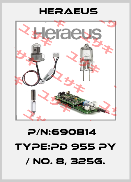 P/N:690814   Type:PD 955 PY / NO. 8, 325g. Heraeus