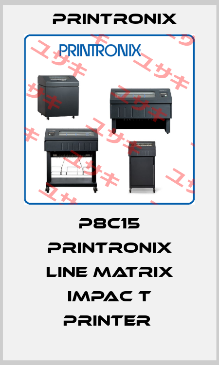 P8C15 Printronix Line Matrix Impac t Printer  Printronix
