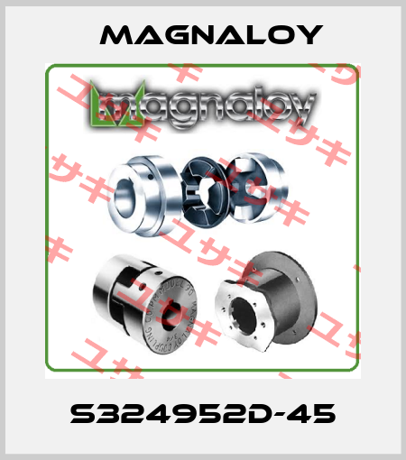 s324952d-45 Magnaloy